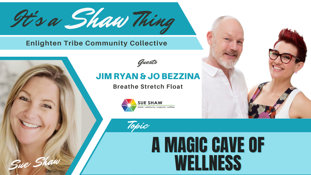 A Magic Cave of Wellness ~ Jim Ryan & Jo Bezzina from Breathe, Stretch, Float