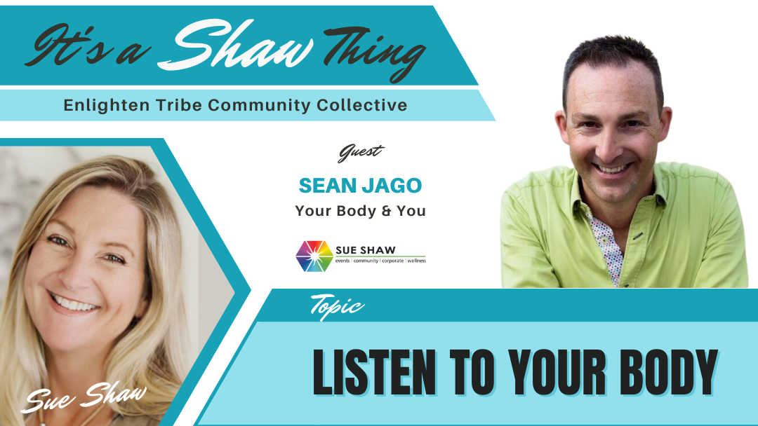 Listen to Your Body ~ Sean Jago