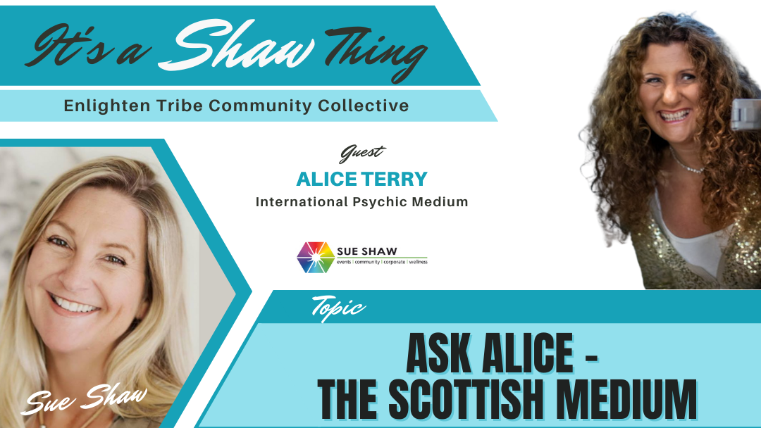 Ask Alice ~ Scottish Medium ~ Alice Terry
