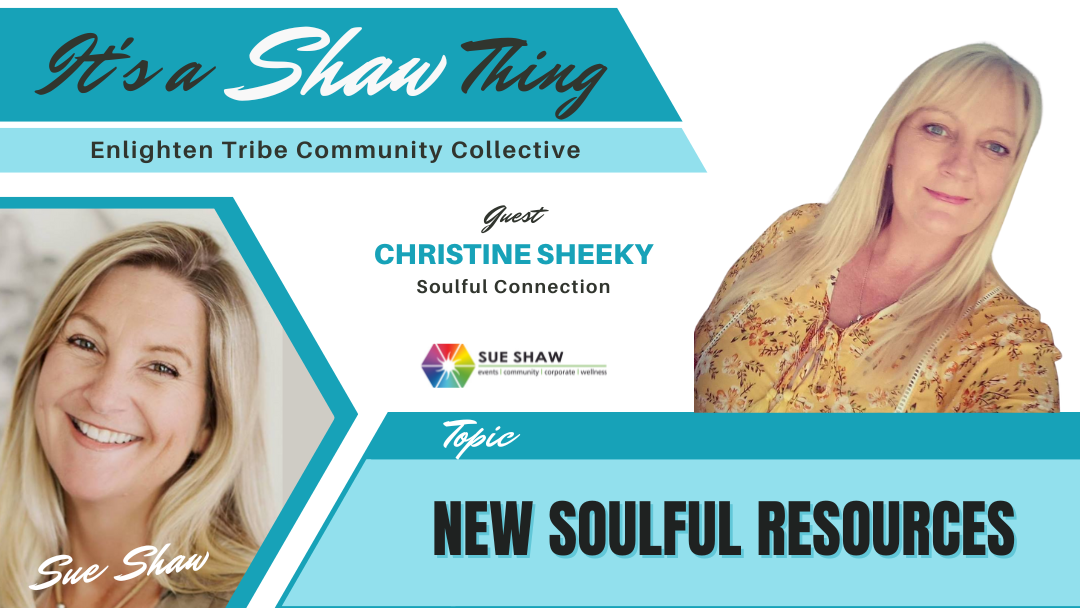 New Soulful Resources ~ Christine Sheeky